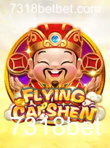 Explorando o Mundo de FlyingCaiShen com 7318bet